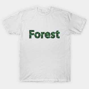 Forest being a forest T-Shirt